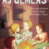As Gémeas Nº 13 - Novos Talentos no Colégio de Santa Clara de Enid Blyton