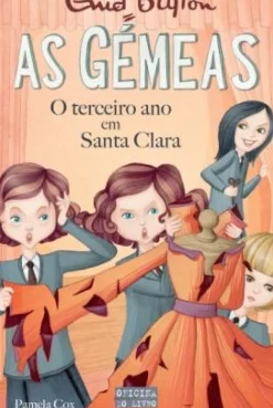 As Gémeas - o Terceiro Ano em Santa Clara de Enid Blyton - Volume 5