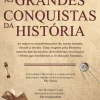 As Grandes Conquistas da História de Ian Mortimer