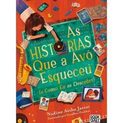As Histórias que a Avó Esqueceu (E Como Eu as Descobri) de Nadine Aisha Jassat