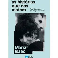 As Histórias que nos Matam de Maria Isaac