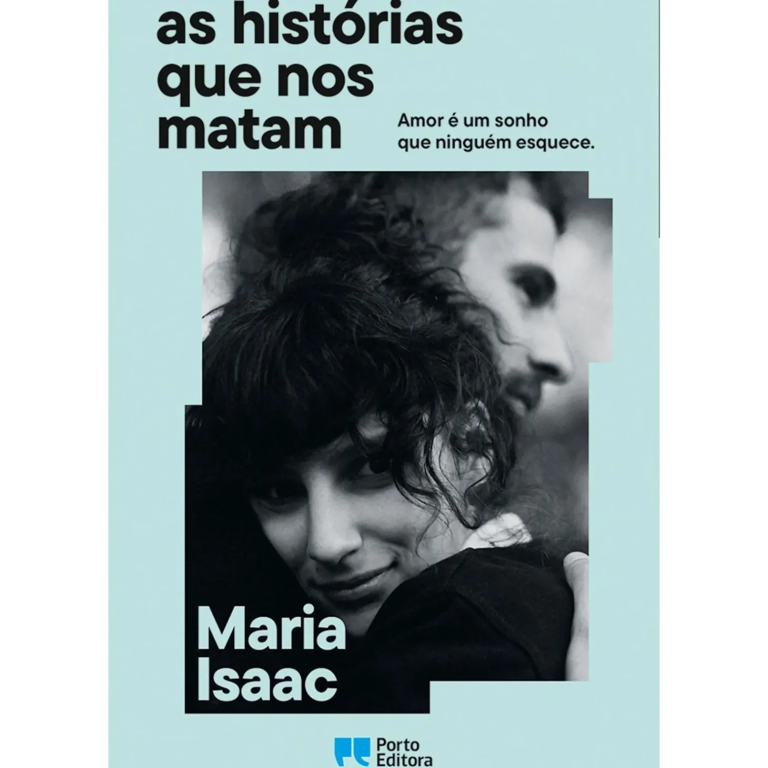 As Histórias que nos Matam de Maria Isaac