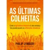 As Últimas Colheitas de Philip Lymbery de Philip Lymbery