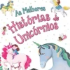 As Melhores Histórias de Unicórnios