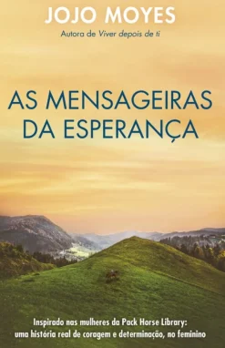 As Mensageiras da Esperança de Jojo Moyes