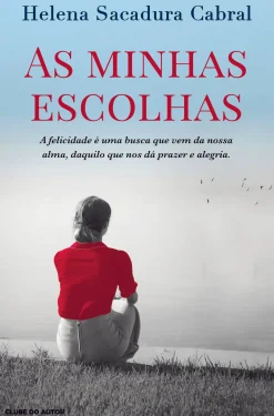 As Minhas Escolhas de Helena Sacadura Cabral