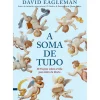 A Soma de Tudo de David Eagleman