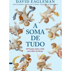 A Soma de Tudo de David Eagleman
