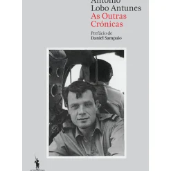 As Outras Crónicas de António Lobo Antunes