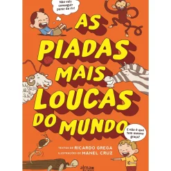 As Piadas Mais Loucas do Mundo de Ricardo Grega e Manel Cruz