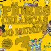 As Piores Crianças do Mundo Nº 3 de David Walliams