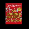 As Piores Crianças do Mundo Nº 1 de David Walliams