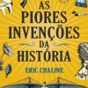 As Piores Invenções da História de Eric Chaline