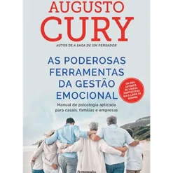 As Poderosas Ferramentas da Gestão Emocional de Augusto Cury