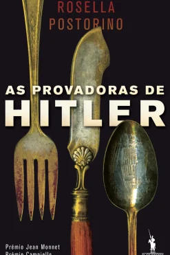 As Provadoras de Hitler de Rosella Postorino