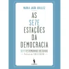 As Sete Estações da Democracia de Maria João Avillez