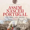 Assim Nasceu Portugal - Volume 1 de Domingos Amaral