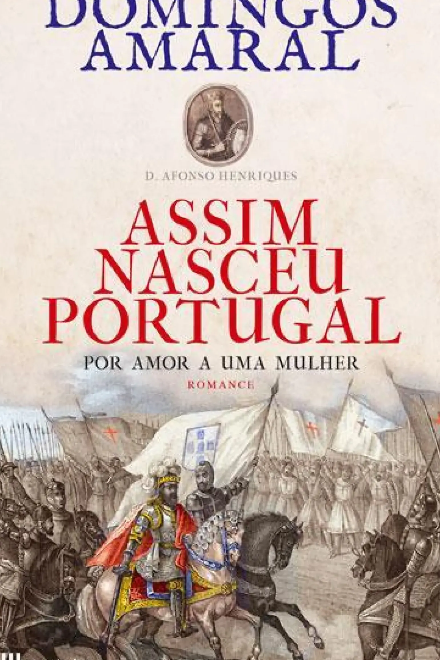 Assim Nasceu Portugal - Volume 1 de Domingos Amaral