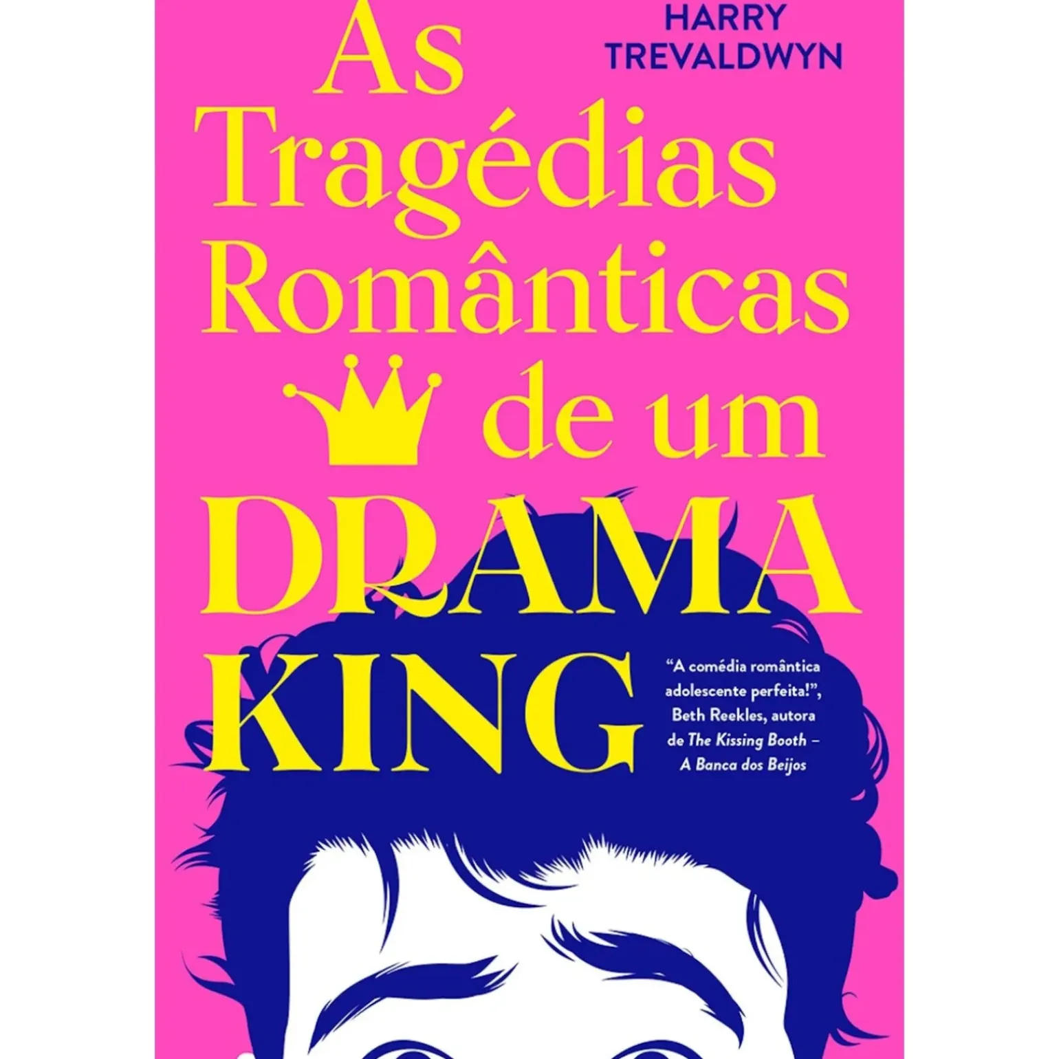 As Tragédias Românticas de um Drama King de Harry Trevaldwyn