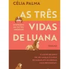 As Três Vidas de Luana de Célia Pratas Palma