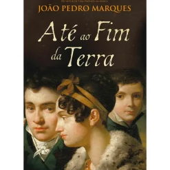 Até ao Fim da Terra de João Pedro Marques