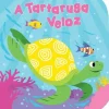 A Tartaruga Veloz de Vários Autores - Livro de Banho Mágico