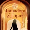A Tatuadora de Jaipur de Alka Joshi
