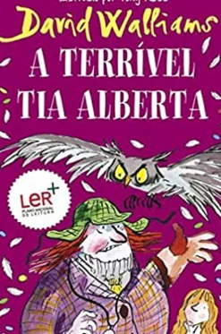 A Terrível Tia Alberta de David Walliams
