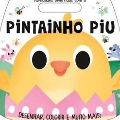 Atividades Divertidas com o Pintainho Piu de Emma Munro Smith