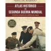 Atlas Histórico da II Guerra Mundial de Martin Gilbert - A História Completa do Conflito em Mapas