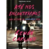 Até nos Encontrarmos de Renée Carlino