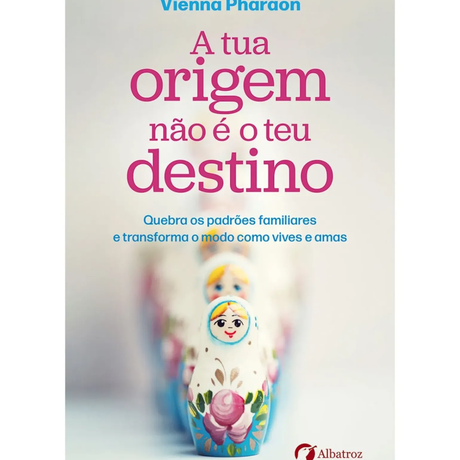 A Tua Origem Não é o Teu Destino de Vienna Pharaon