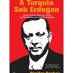 A Turquia Sob Erdogan de Dimitar Bechev