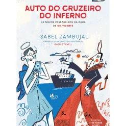 Auto do Cruzeiro do Inferno de Isabel Zambujal - Os Novos Passageiros da Obra de Gil Vicente