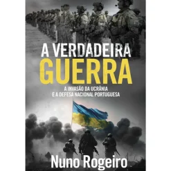 A Verdadeira Guerra de Nuno Rogeiro