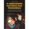 A Verdadeira História das Pandemias de Charles Kenny