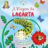 A Viagem da Lagarta - Ciclos da Natureza N.º 3 de Suzanne Fossey