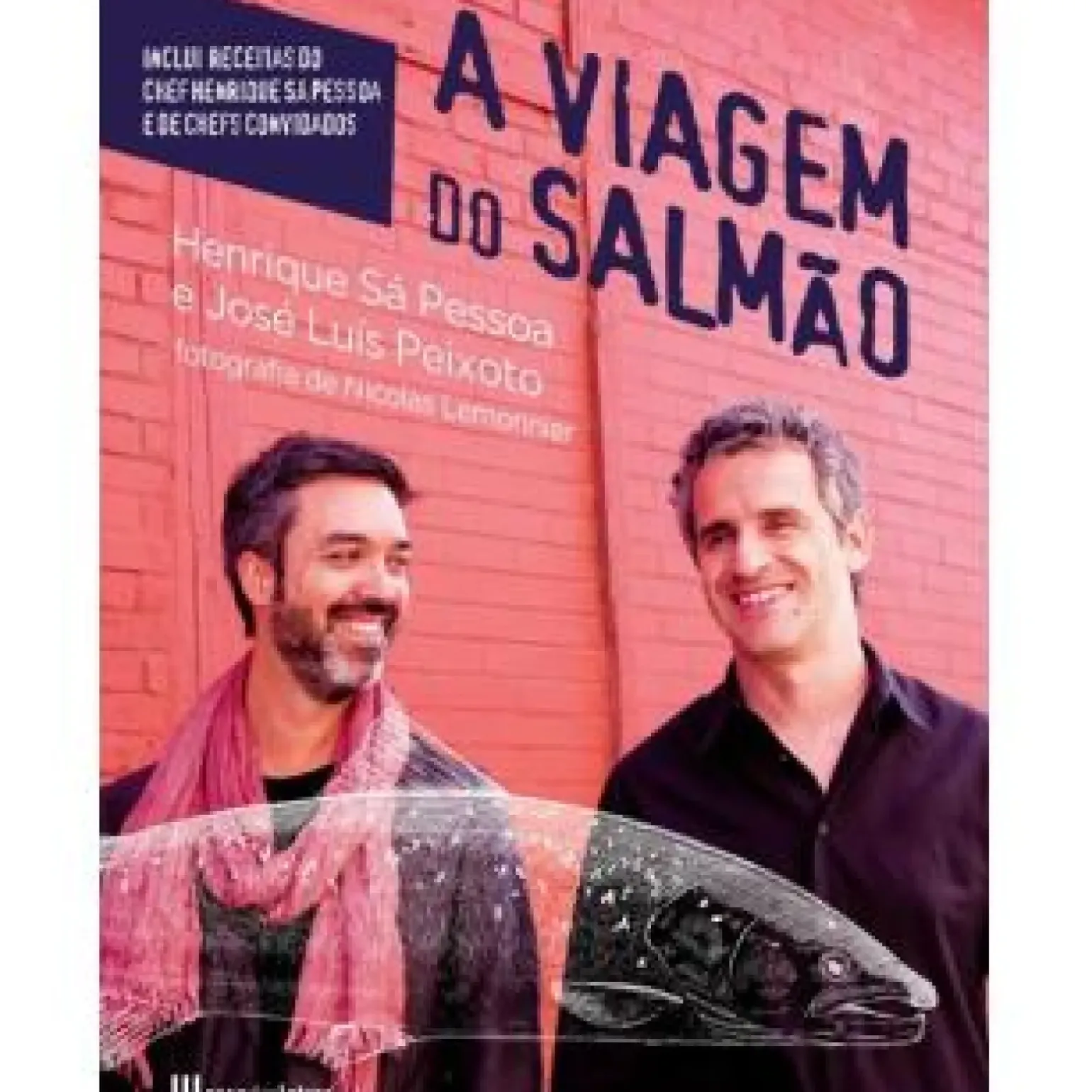 A Viagem do Salmão de Henrique Sá Pessoa e José Luís Peixoto