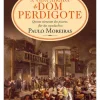 A Vida Airada de Dom Perdigote de Paulo Moreiras