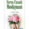 A Vida é Bela de Sveva Casati Modigliani