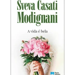 A Vida é Bela de Sveva Casati Modigliani