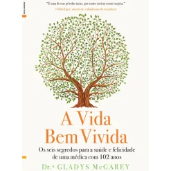 A Vida Bem Vivida de Gladys McGarey
