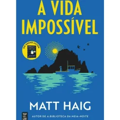 A Vida Impossível de Matt Haig