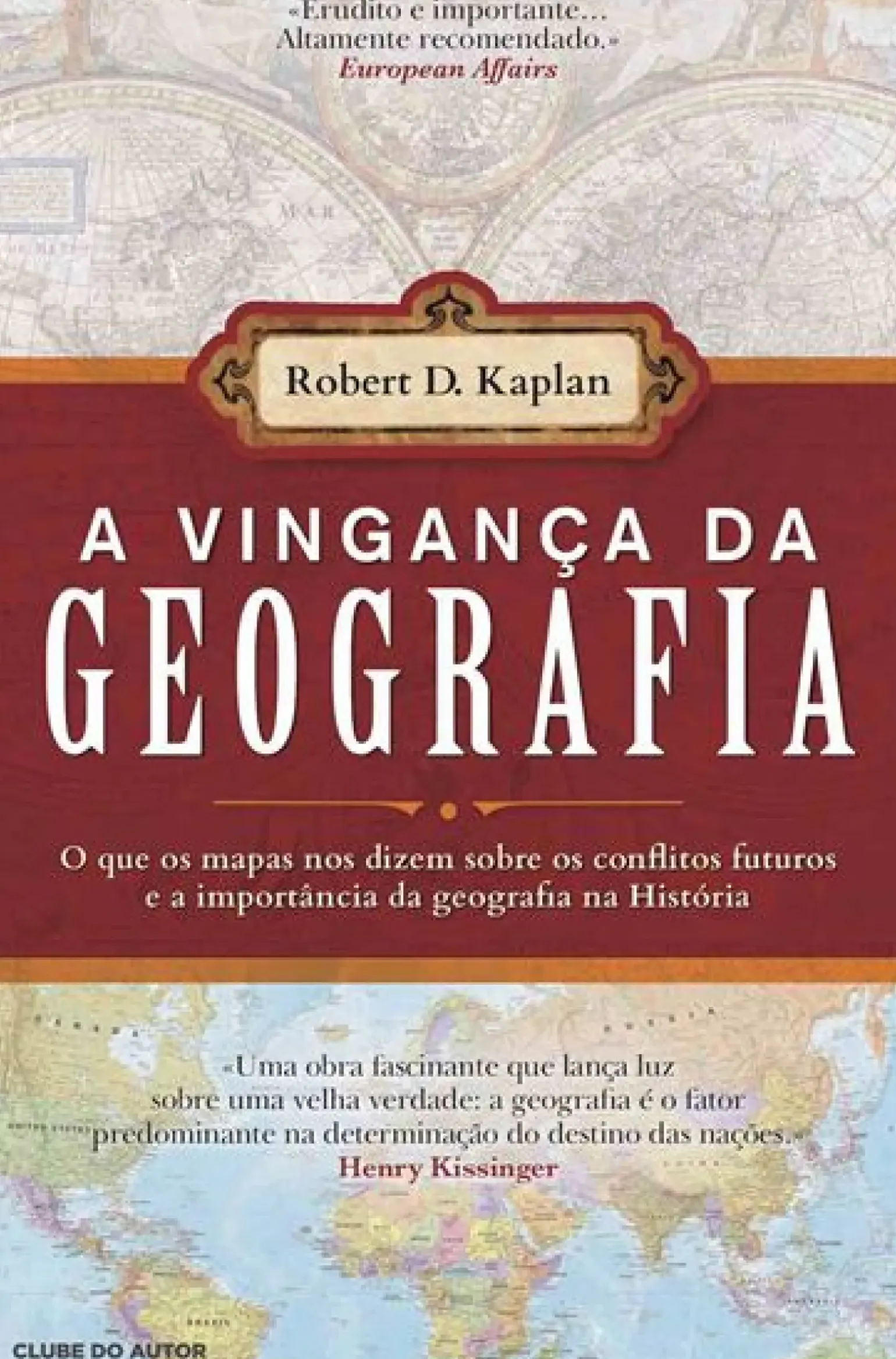 A Vingança da Geografia de Robert D. Kaplan