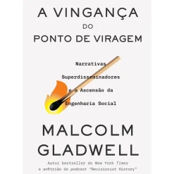 A Vingança do Ponto de Viragem de Malcolm Gladwell