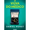 A Viúva do Médico de Daniel Hurst