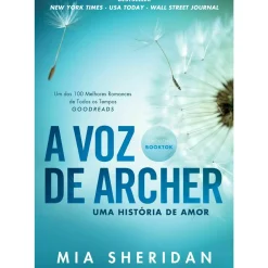 A Voz de Archer - uma História de Amor de Mia Sheridan