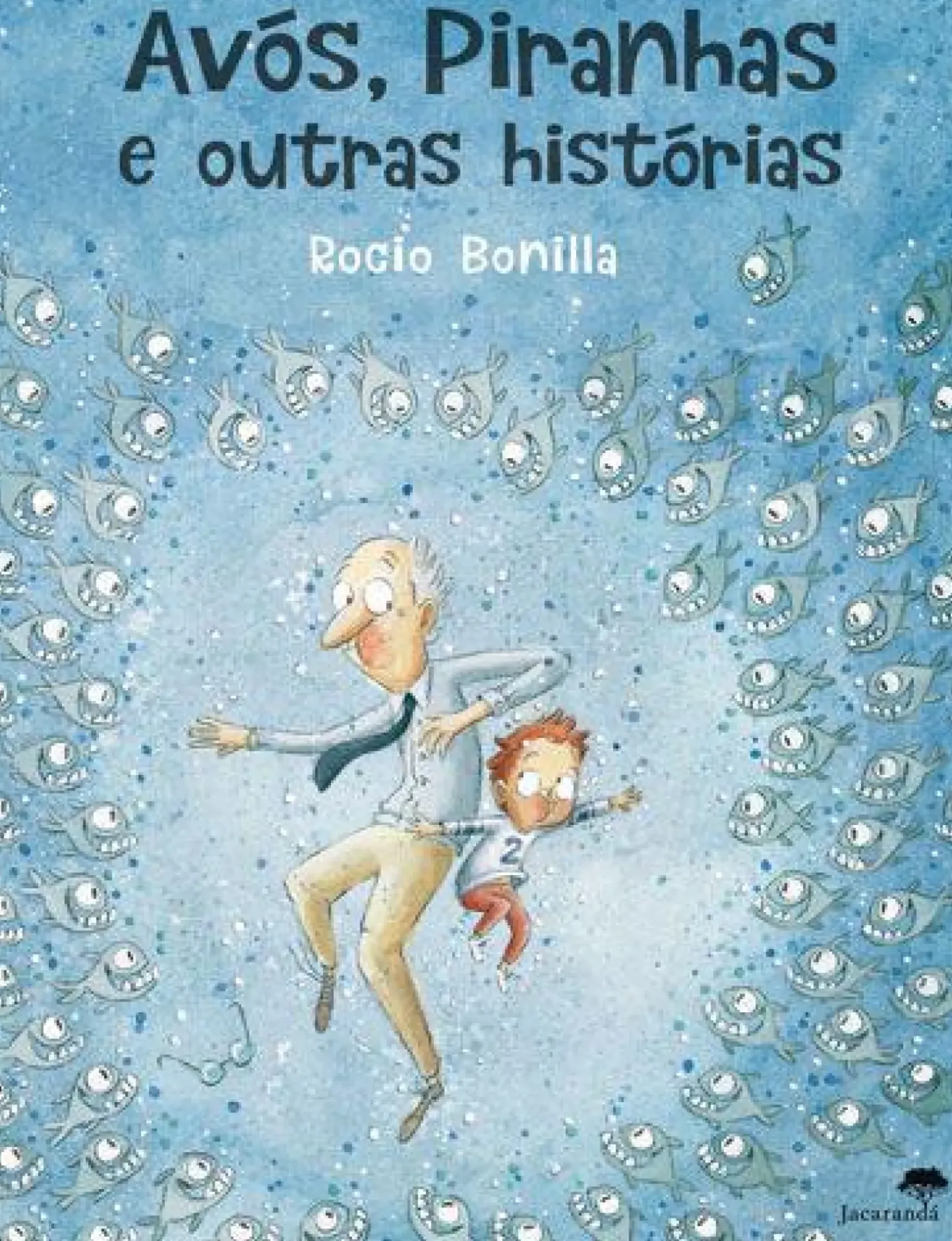 Avós, Piranhas e Outras Histórias de Rocio Bonilla