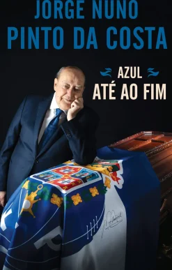 Azul até ao Fim de Jorge Nuno Pinto da Costa
