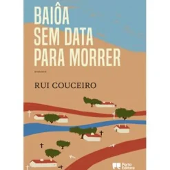 Baiôa sem Data para Morrer de Rui Couceiro
